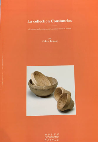 The Constancias Collection. Gallo-Roman ceramics from Lezoux at the Roanne Museum.