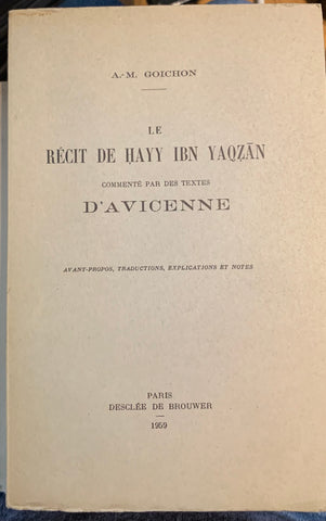Le récit de Hayy Ibn Yaqzān commenté par des textes d'Avicenne.