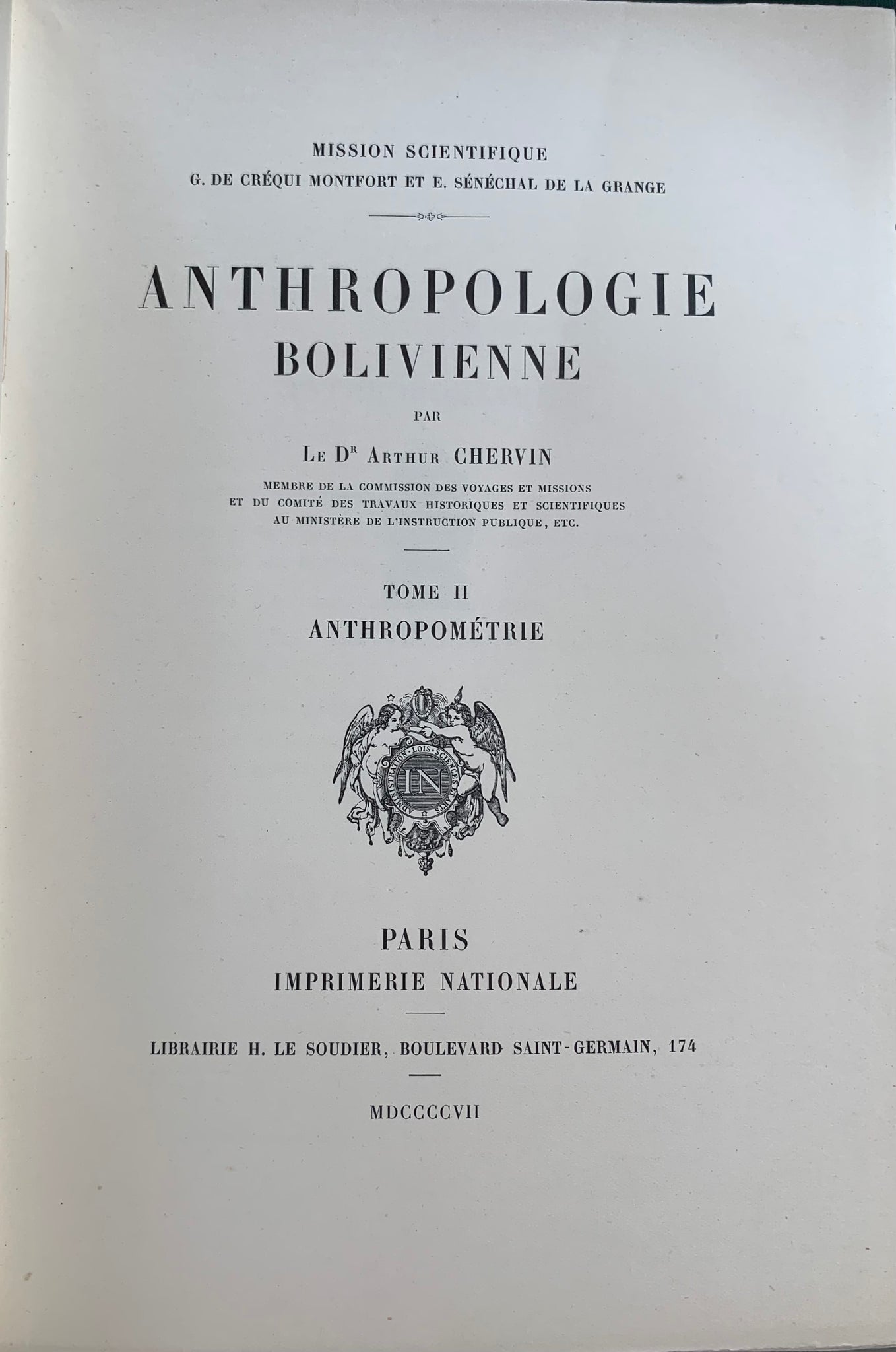 Mission scientifique G. de Créqui Montfort et E. Sénéchal de la Grange. Anthropologie bolivienne. Tome 2. Anthropométrie.