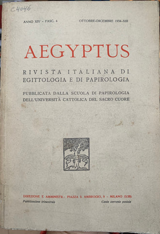 Aegyptus. Rivista italiana di egittologia e di papirologia. Anno XIV - Fasc.4.