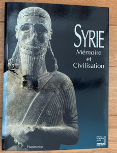 Syrie. Mémoire et civilisation.