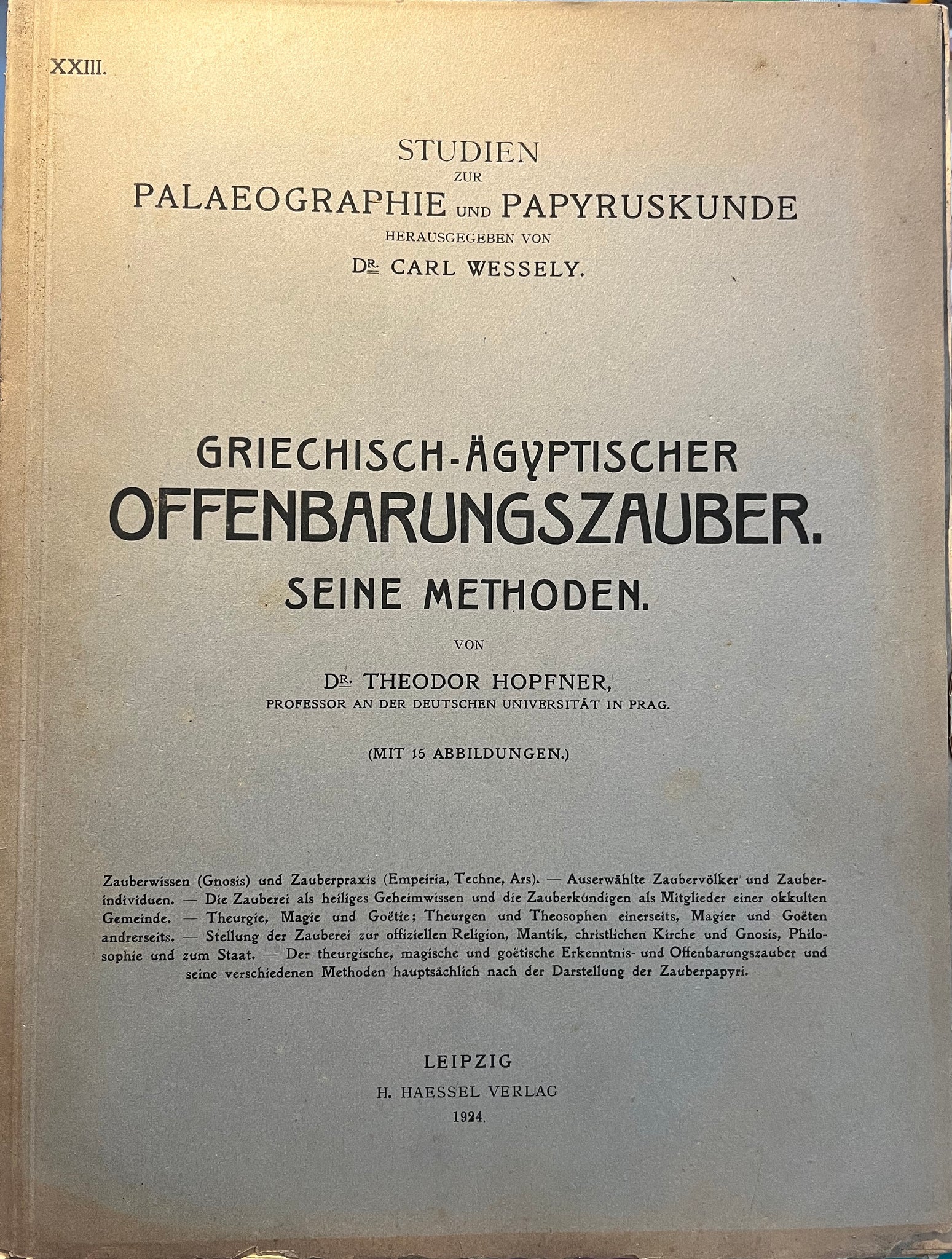 Griechisch-Ägyptischer Offenbarungszauber. Seine Methoden. Von Dr Theodor Hopfner, Professor and der Deutschen Univestät in Prag.