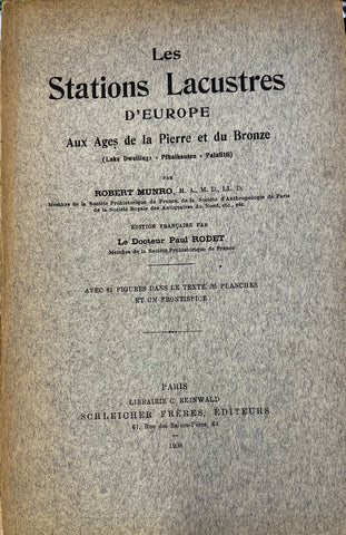 Les stations lacustres d'Europe aux âges de la Pierre et du Bronze.