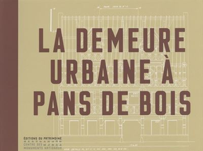 La demeure urbaine à Pans de Bois.