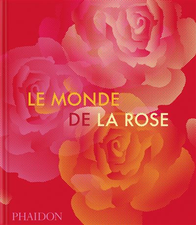 Le monde de la rose.