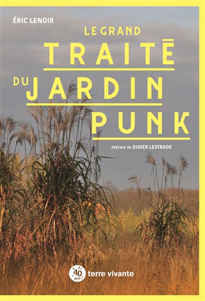 Le grand traité du jardin punk.