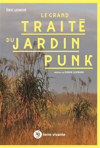 Le grand traité du jardin punk.