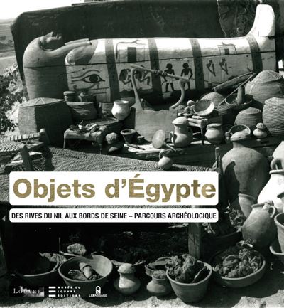 Objects from Egypt. From the banks of the Nile to the banks of the Seine.