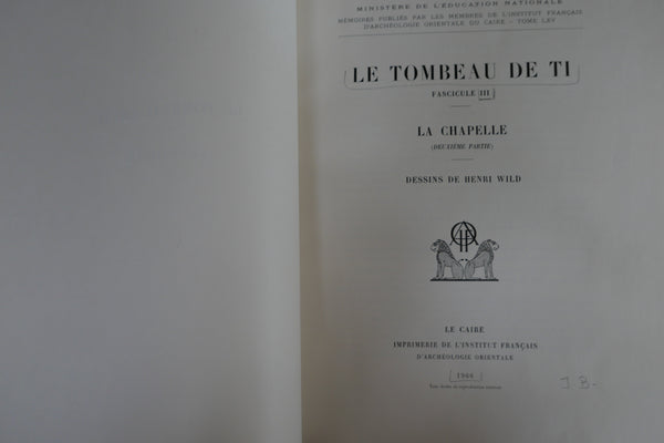 The Tomb of Ti. Booklet III. The Chapel (Second Part).