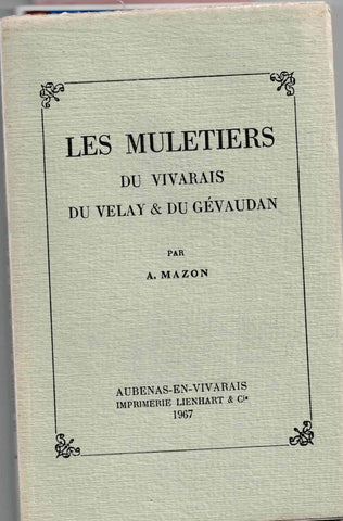 Les Muletiers du Vivarais du Velays et du Gévaudan.