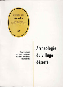 Archéologie du village déserté. Cahiers des Annales 27.