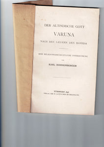 Altindische gott Varuna nach den liedren des rgveda. Eine religiosgeschichtliche untersuchung.