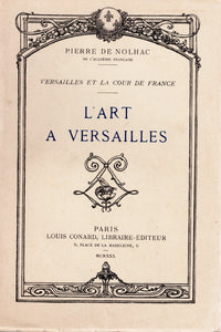 Versailles et la cour de France: L'art à Versailles.