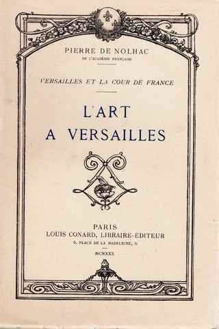 Versailles et la cour de France: L'art à Versailles.