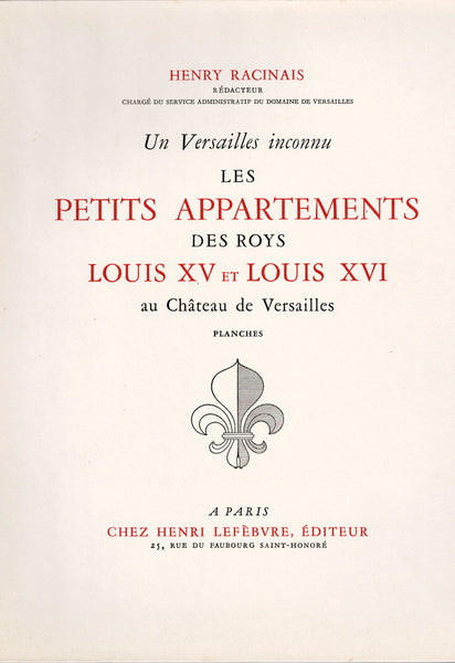 Un Versailles inconnu: Les petits appartements des Roys Louis XV et Louis XVI au Château de Versailles. Volume de texte et volume de planches.