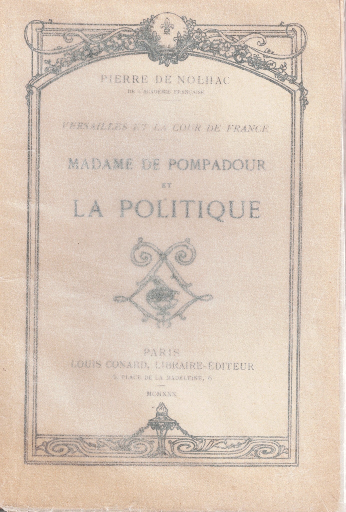 Versailles et la cour de France: Madame de Pompadour et la politique.