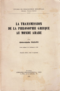 La transmission de la philosophie grecque au Monde arabe. Etude de philosophie médiévale. Livre VI.