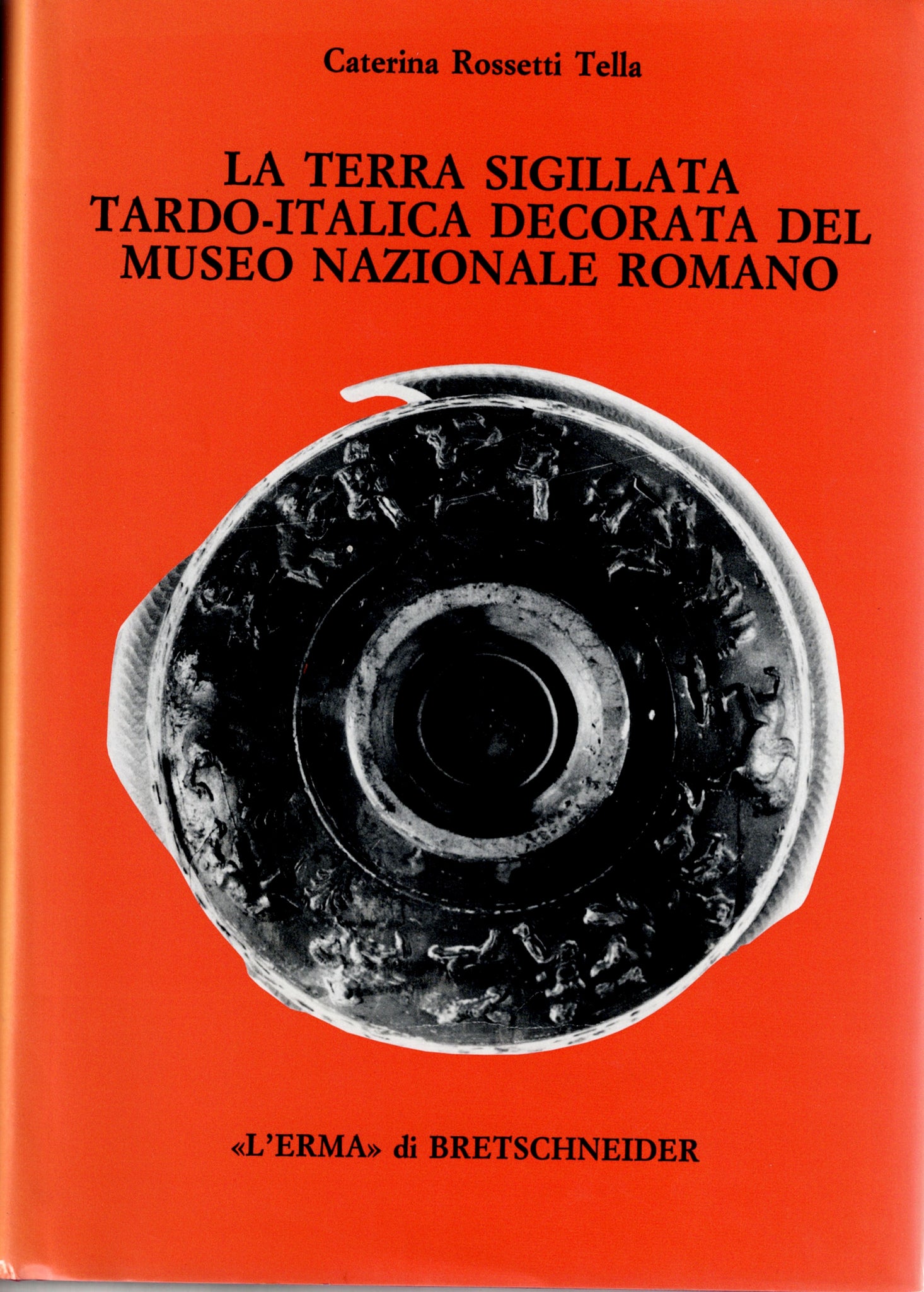 La terra sigillata tardo-italica decorata del Museo Nazionale Romano.