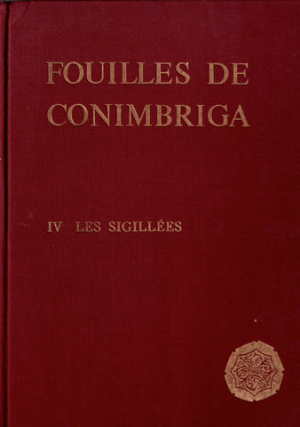 Fouilles de Conimbriga. IV - Les sigillées.