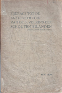 Bijdrage Tot de Anthropologie Van de Bevolking der Schouten-Eilanden (Nederlandsch Nieuw-Guinee).