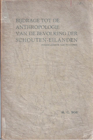 Bijdrage Tot de Anthropologie Van de Bevolking der Schouten-Eilanden (Nederlandsch Nieuw-Guinee).