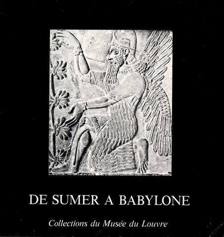 De Sumer à Babylone. Collections du Musée du Louvre.