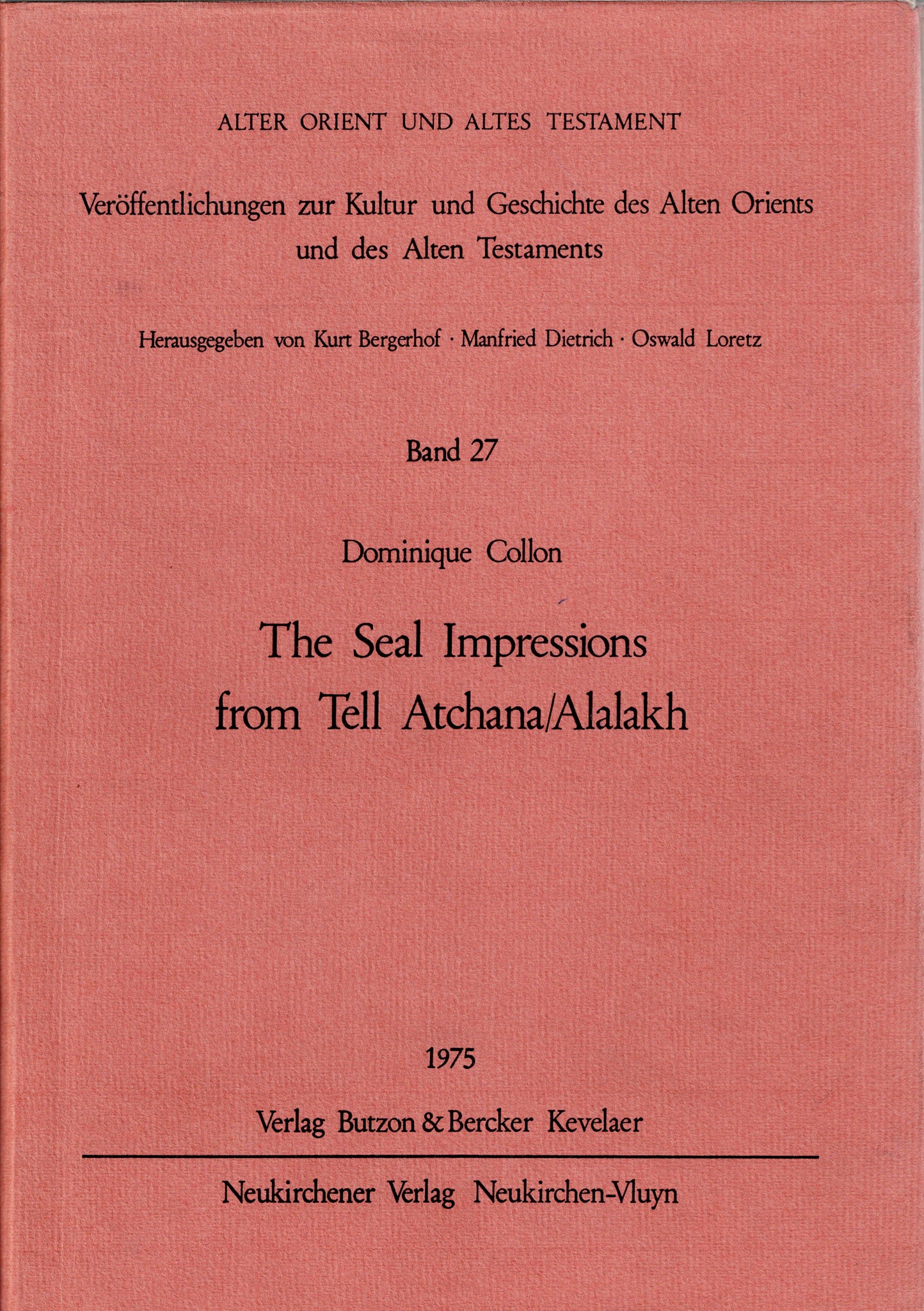 The Seal Impressios from Tell Atchana/ Alakh.