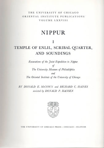 Nippur I - The Temple of Enlil, Scribal Quarter, and Soundings.