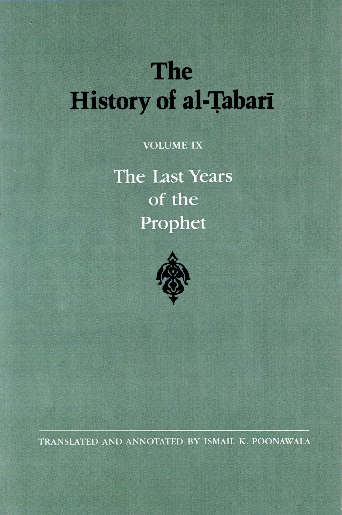 The History of al-Tabari Volume IX The Last Years of the Prophet.