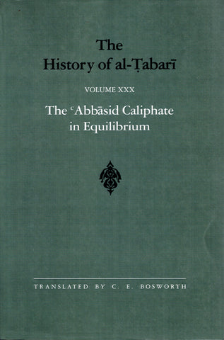 The History of al-Tabari Volume XXX The 'Abbasid Caliphate in Equilibrium.