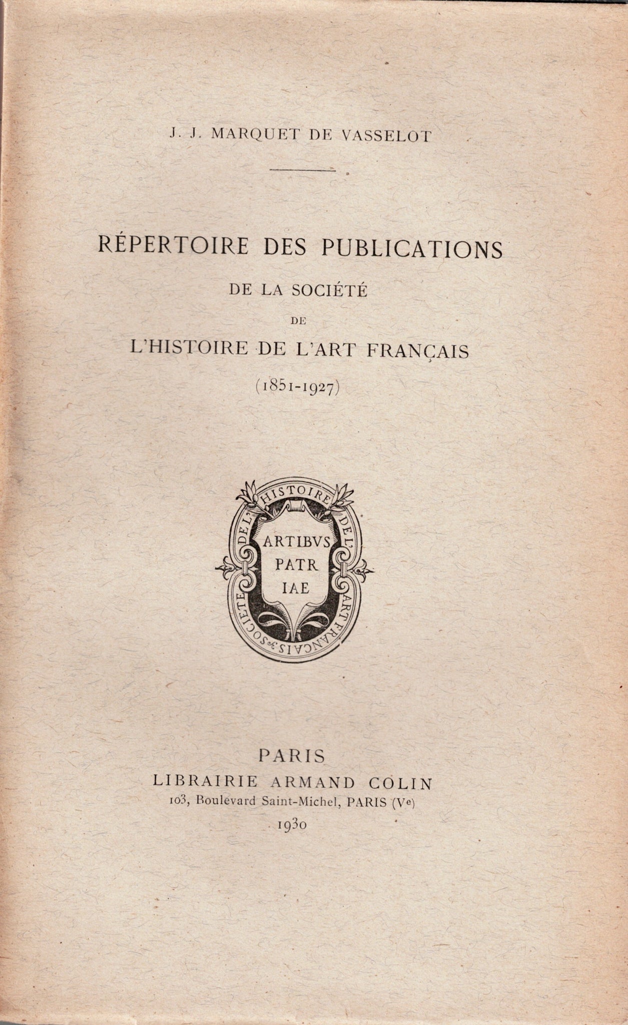 Répertoire des publications de la société de l'histoire de l'art français (1851-1927)