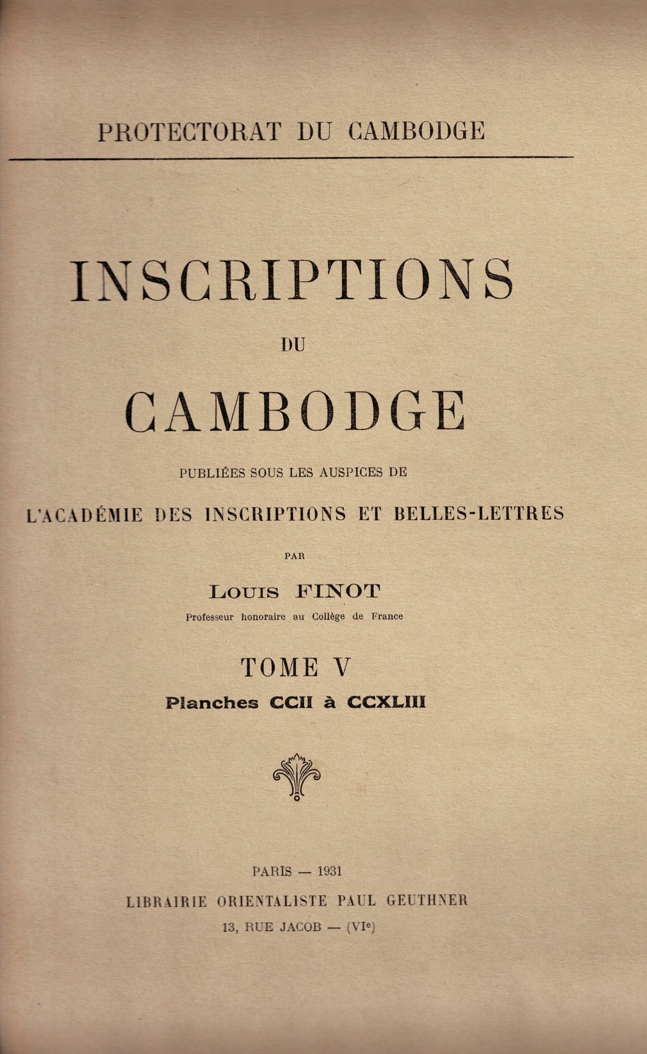 Inscriptions du Cambodge. Tome V. Planches CCII à CCXLIII.