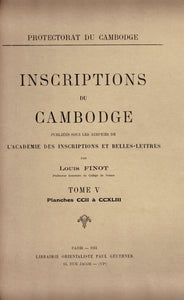 Inscriptions du Cambodge. Tome V. Planches CCII à CCXLIII.