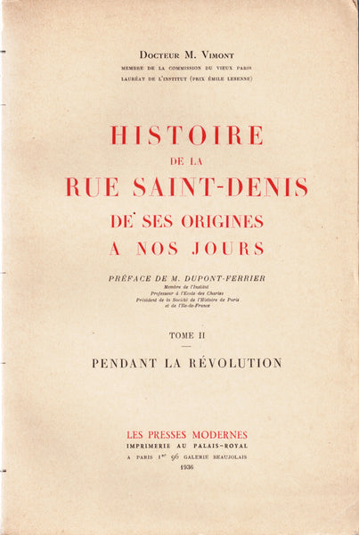 Histoire de la rue Saint-Denis de ses origines a nos jours. Tomes I à III.