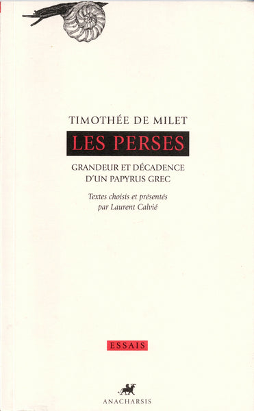 Les Perses. Grandeur et décadence d'un papyrus grec.