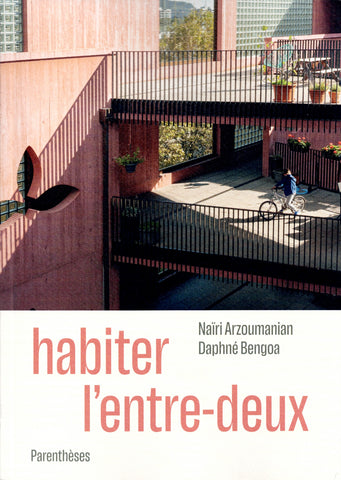 Habiter l'entre-deux.