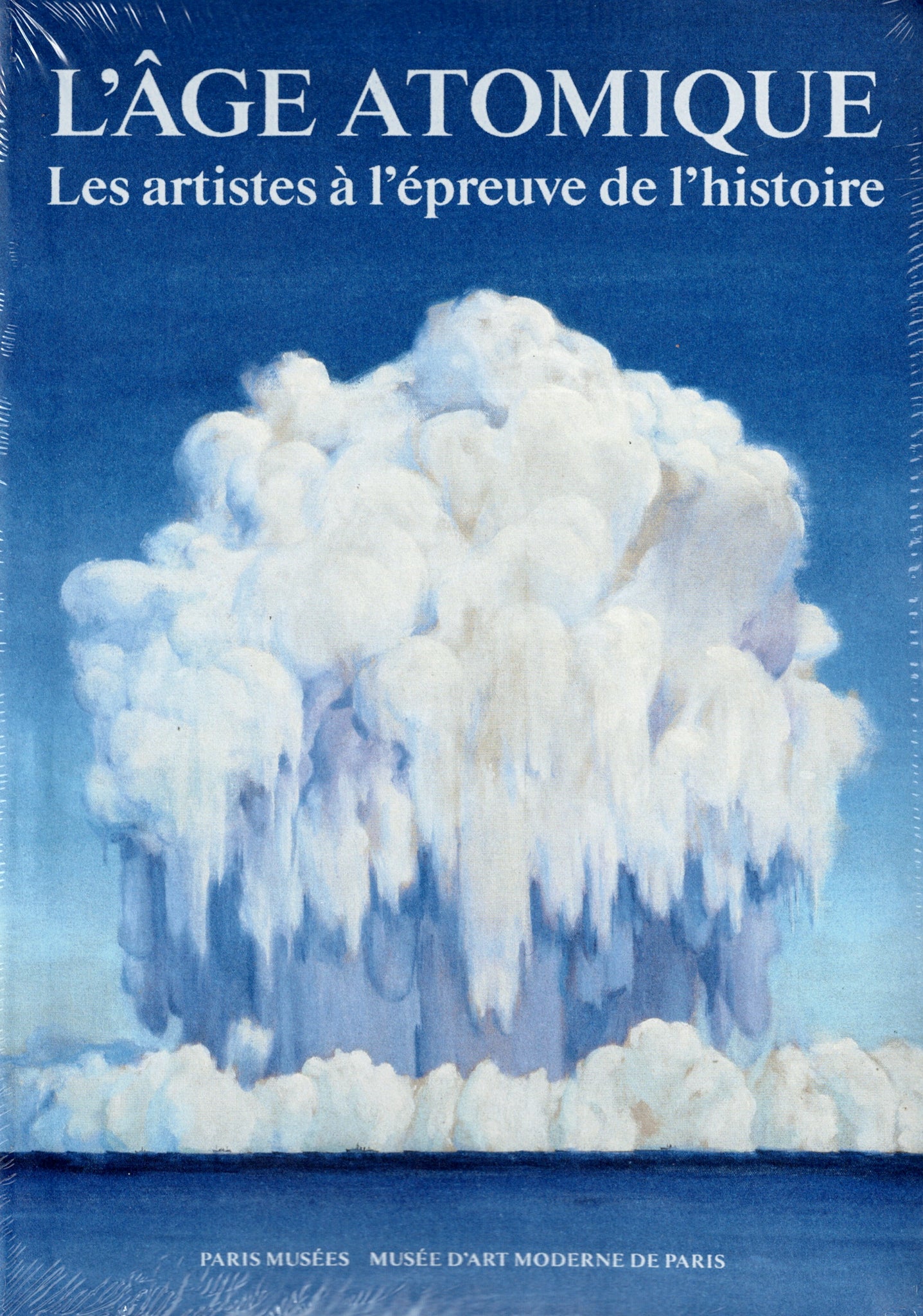 L'âge atomique. Les artistes à l'épreuve de l'histoire.