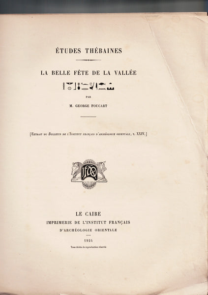 Etudes Thébaines. La belle fête de la vallée. Extrait du BIFAO T.XXIV, 1924.