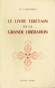 Le livre Tibétain de la grande libération.