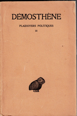 Démosthène. Plaidoyers politiques III.