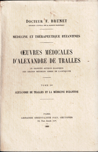 (complet) Oeuvres médicales d'Alexandre De Tralles. Le dernier auteur classique des grands médecins grecs de l'antiquité. Tome I à IV.