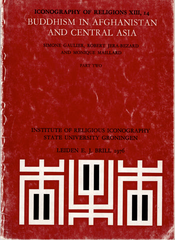 Buddhism in Afghanistan and Central Asia. Part Two. Iconography of Religions XIII, 14.