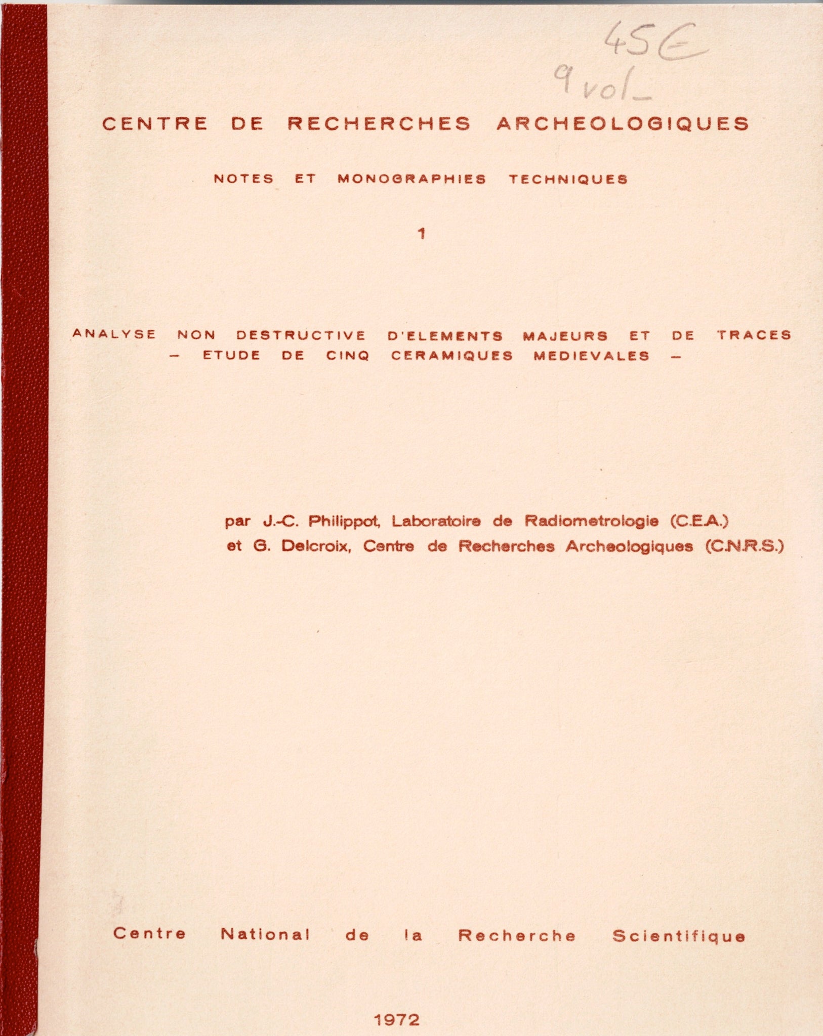 Centre de recherches archeologiques. Notes et monographies techniques. Vol. 1 à 9.