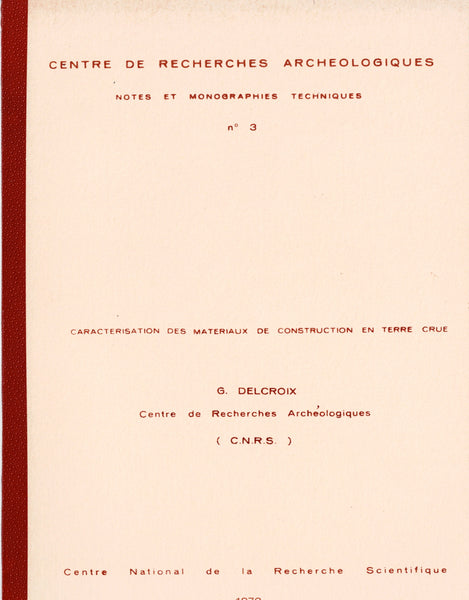 Centre de recherches archeologiques. Notes et monographies techniques. Vol. 1 à 9.