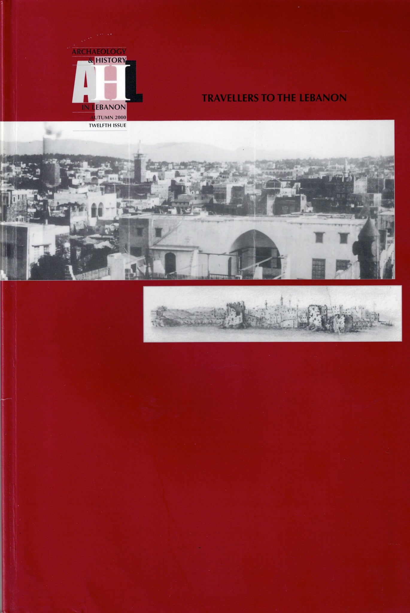 Travellers to the Lebanon. Archaeology & History in the Lebanon. Autumn 2000 TWELFTH ISSUE.