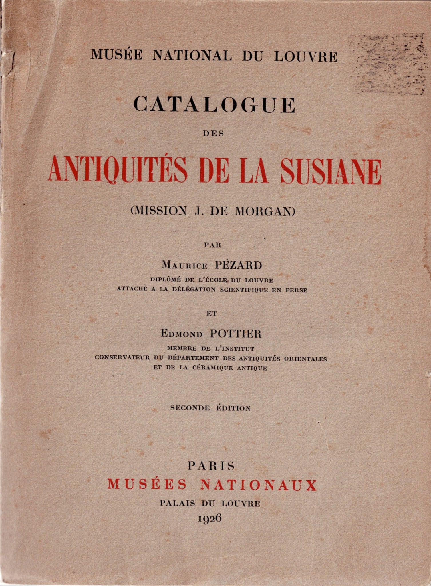 Catalogue des antiquités de la Susiane (Mission J. de Morgan). Musée National du Louvre.