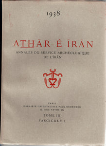 Athar-e Iran. Annals of the Archaeological Service of Iran. Volume III, Issue I.