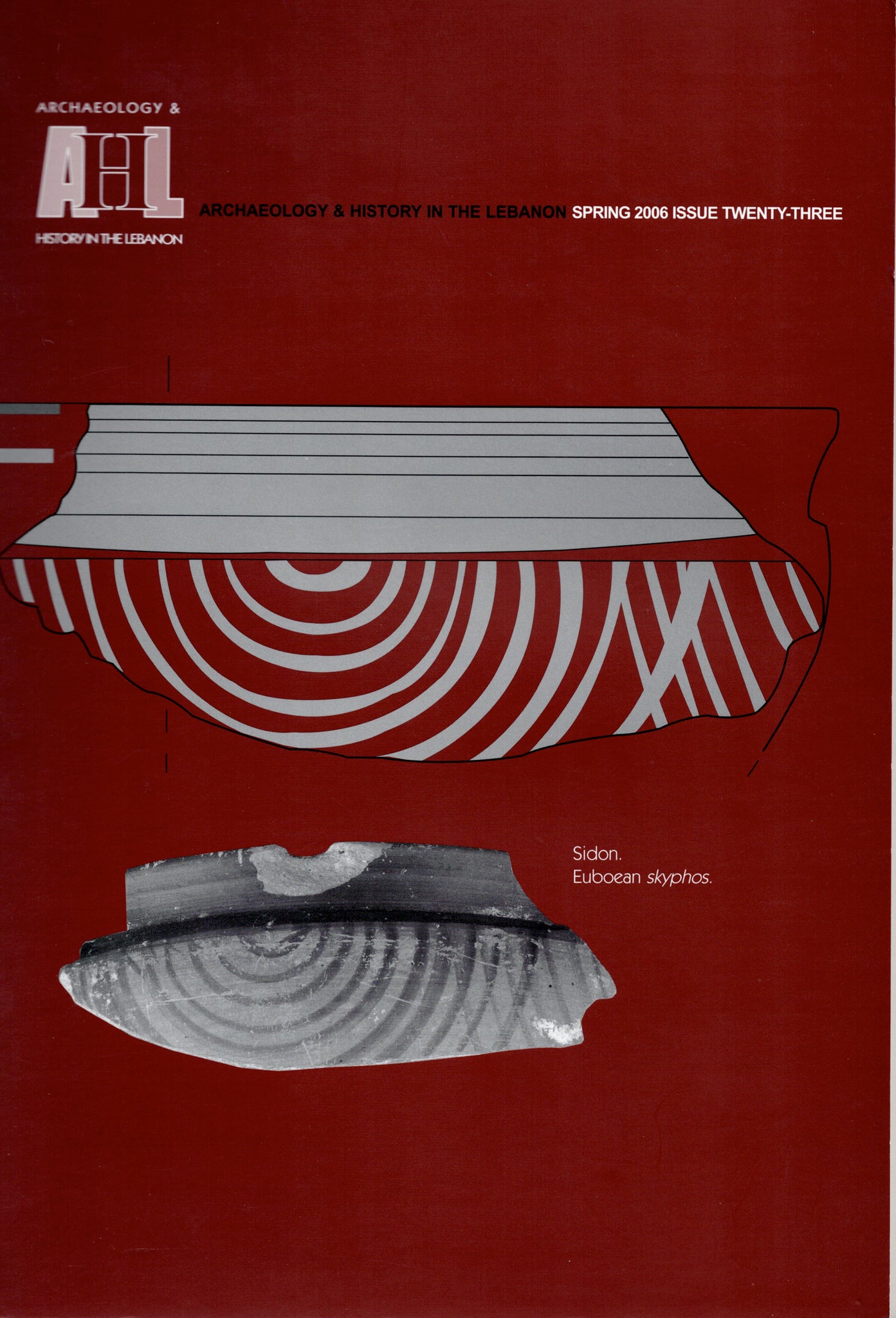 Sidon. Euboean skyphos. Archaeology & History in the Lebanon. Spring 2006 ISSUE TWENTY-THREE.
