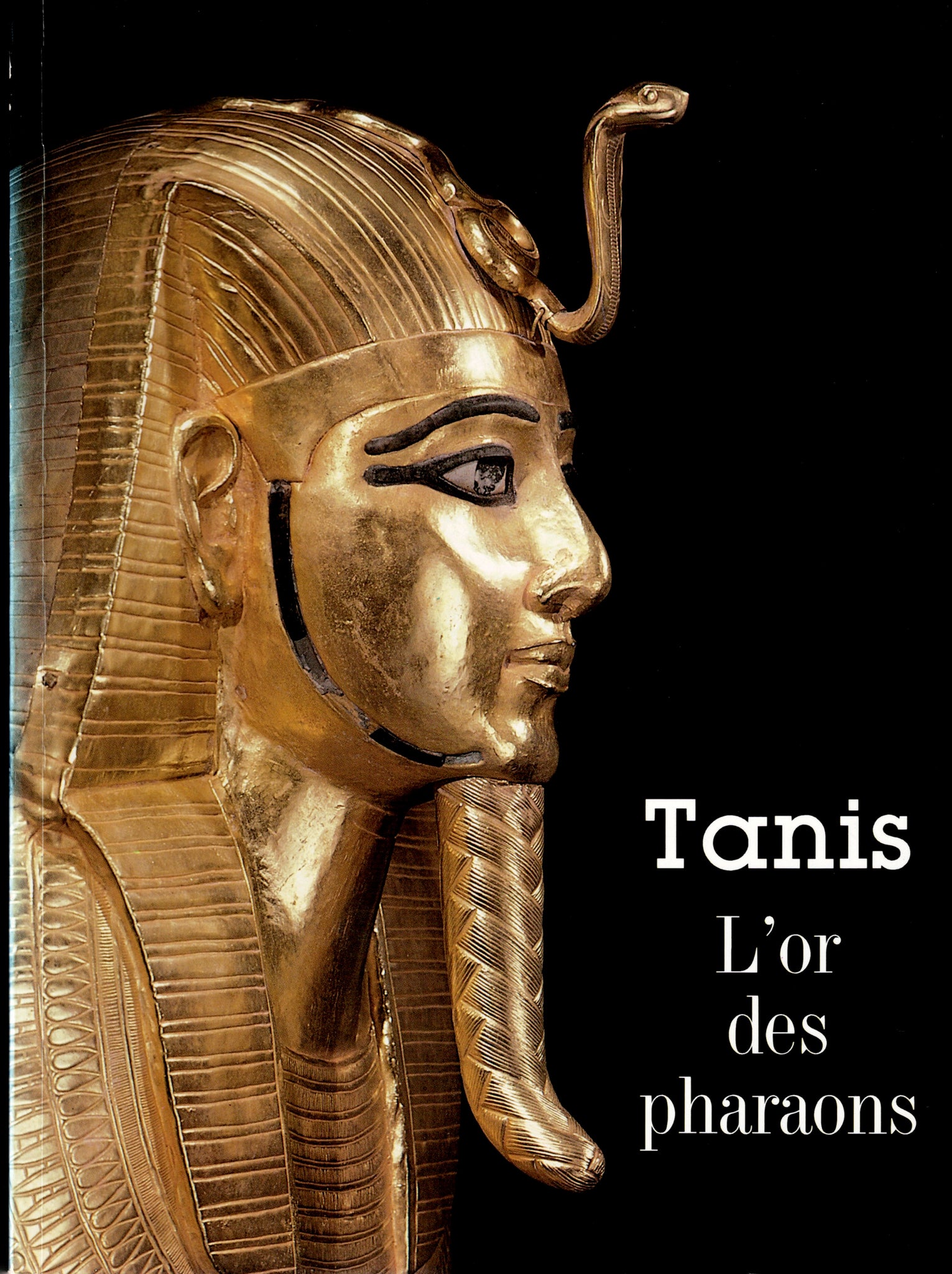Tanis. The gold of the pharaohs.