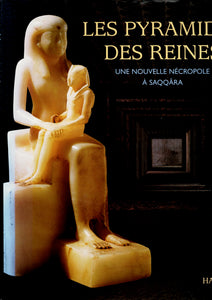 Les pyramides des reines. Une nouvelle nécropole à Saqqâra.